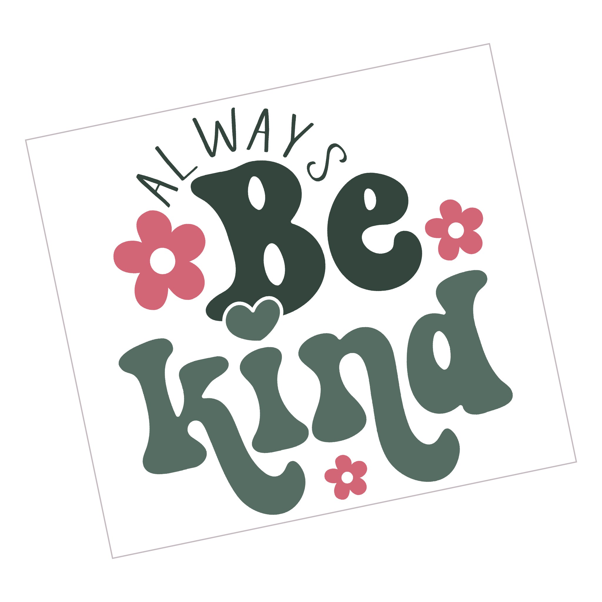 Be Kind 4