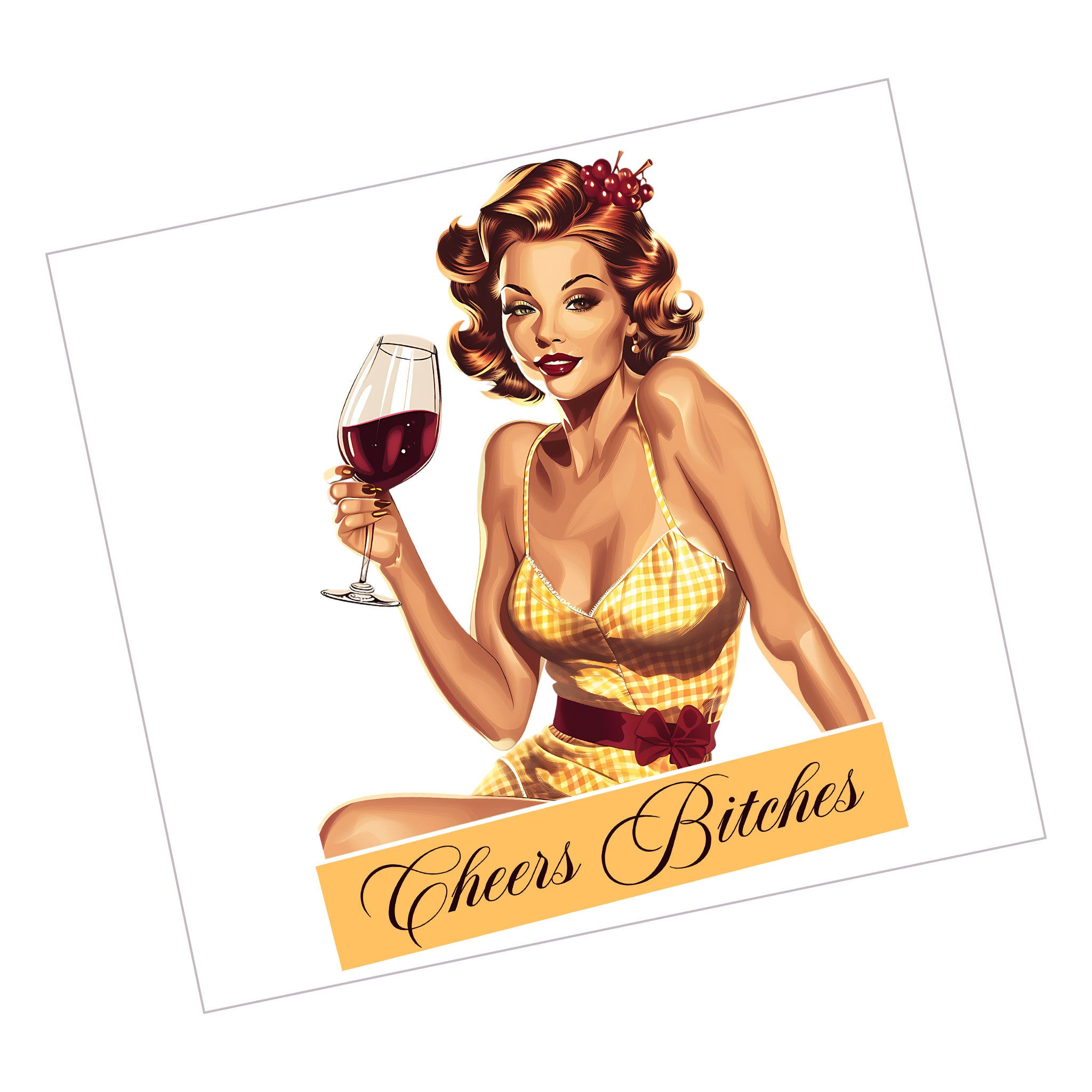 Cheers Bitches