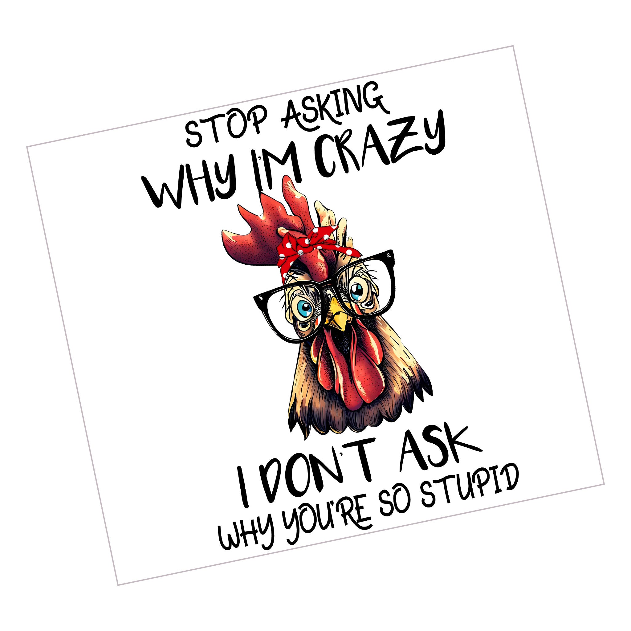 Chicken Stop Asking