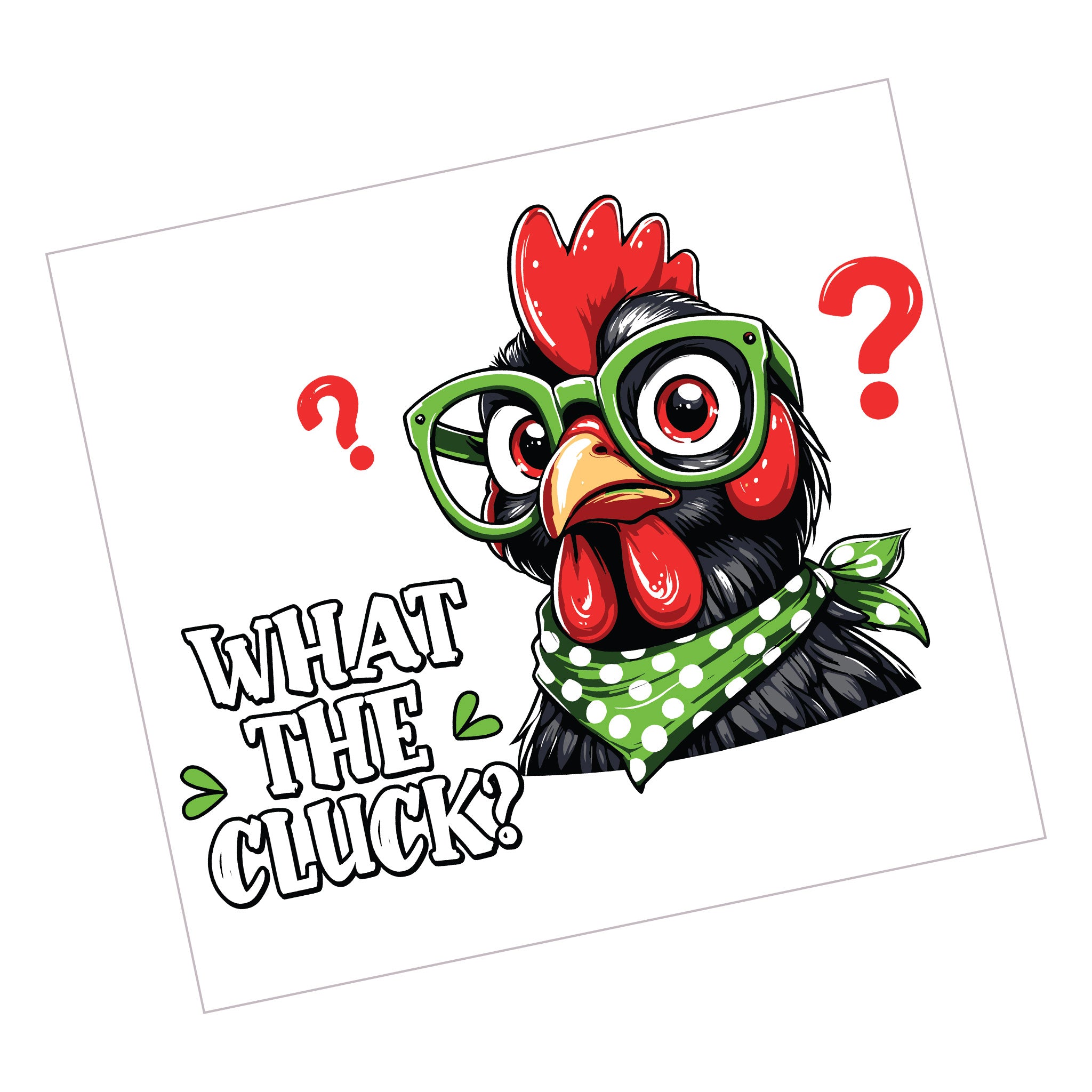 Chicken What the Cluck