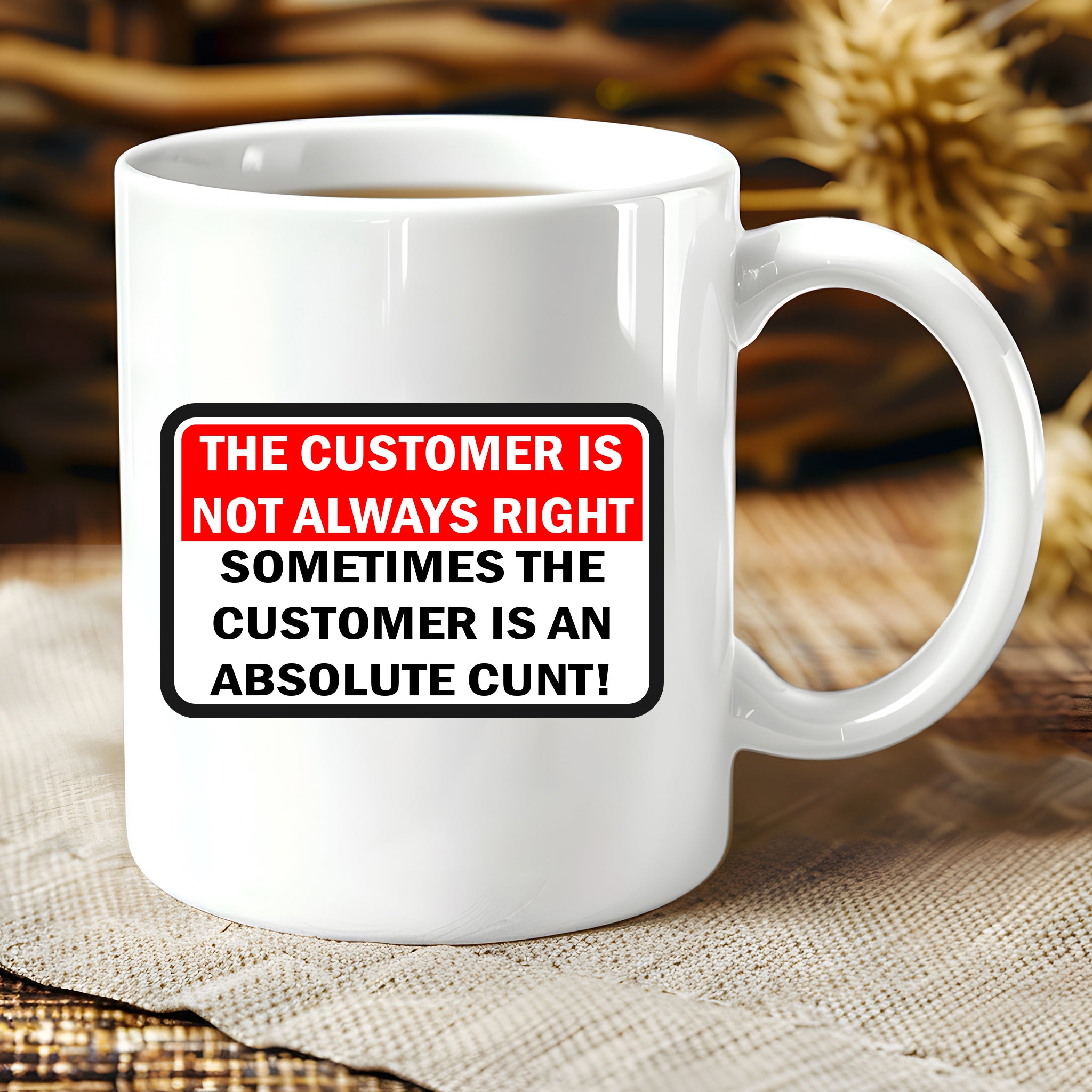 Customer Not Always Right
