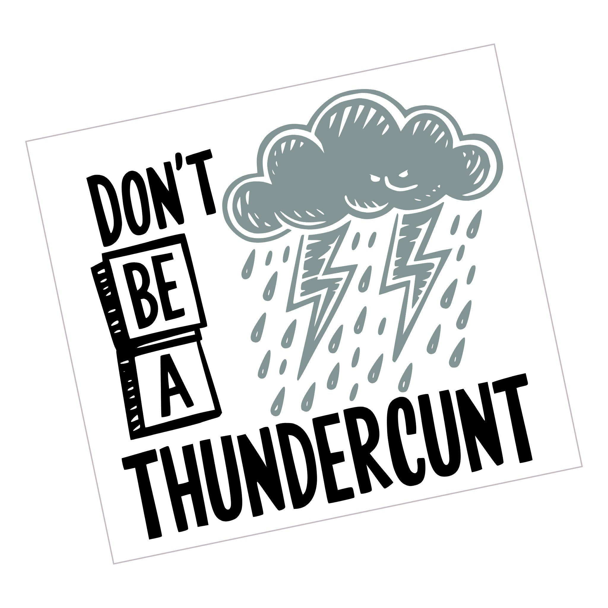 Don't be a Thundercunt