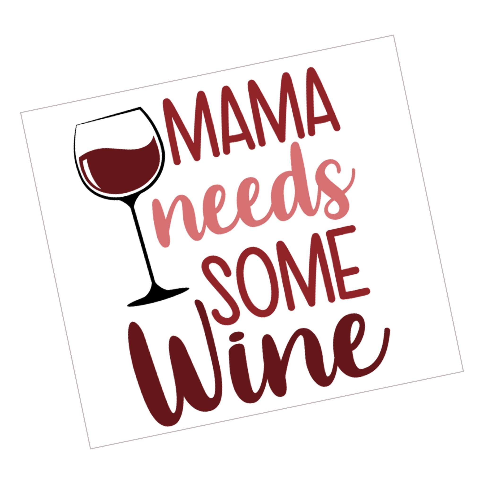 Mamma Needs Wine