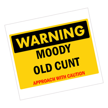 Moody Old Cunt
