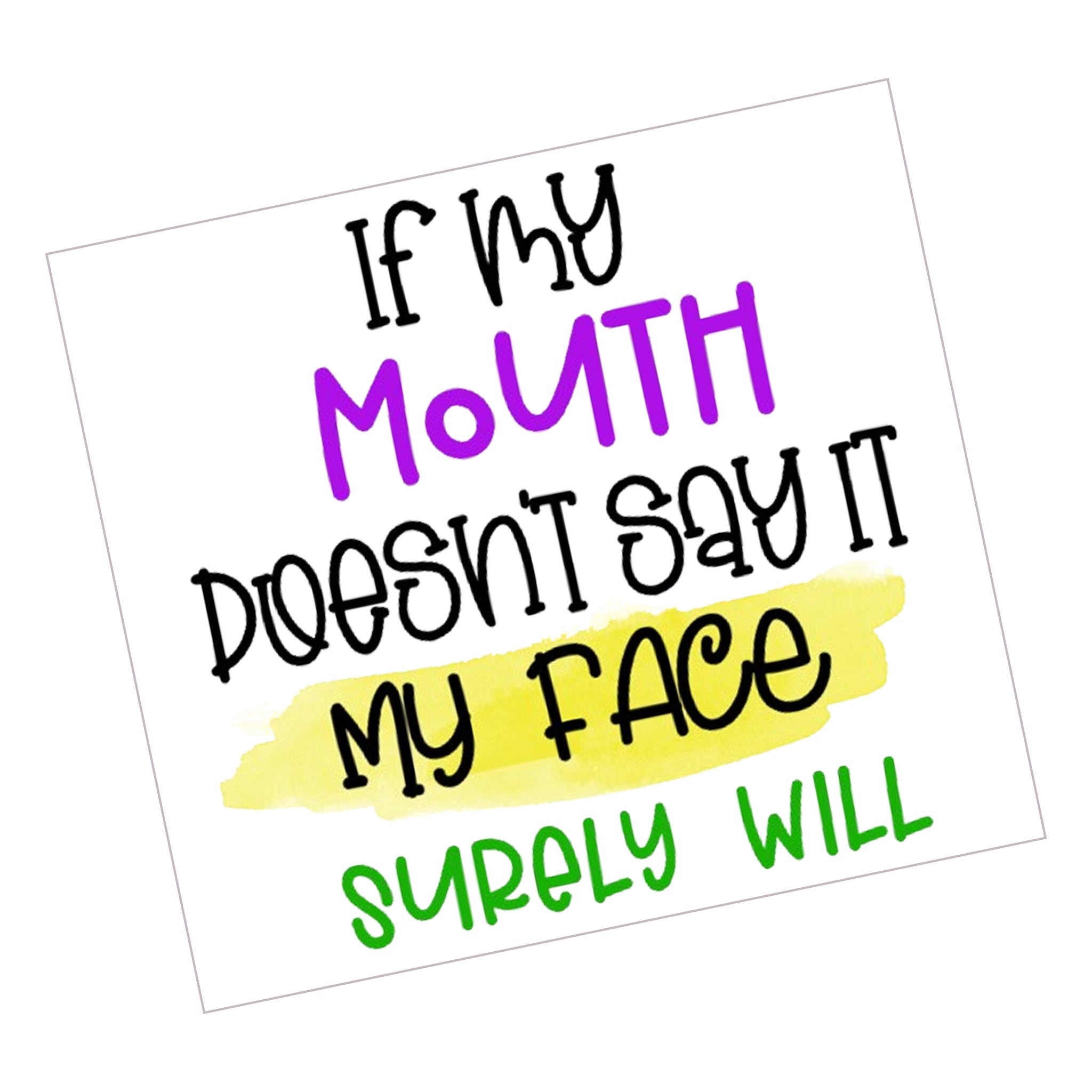 Mouth Doesn't Say