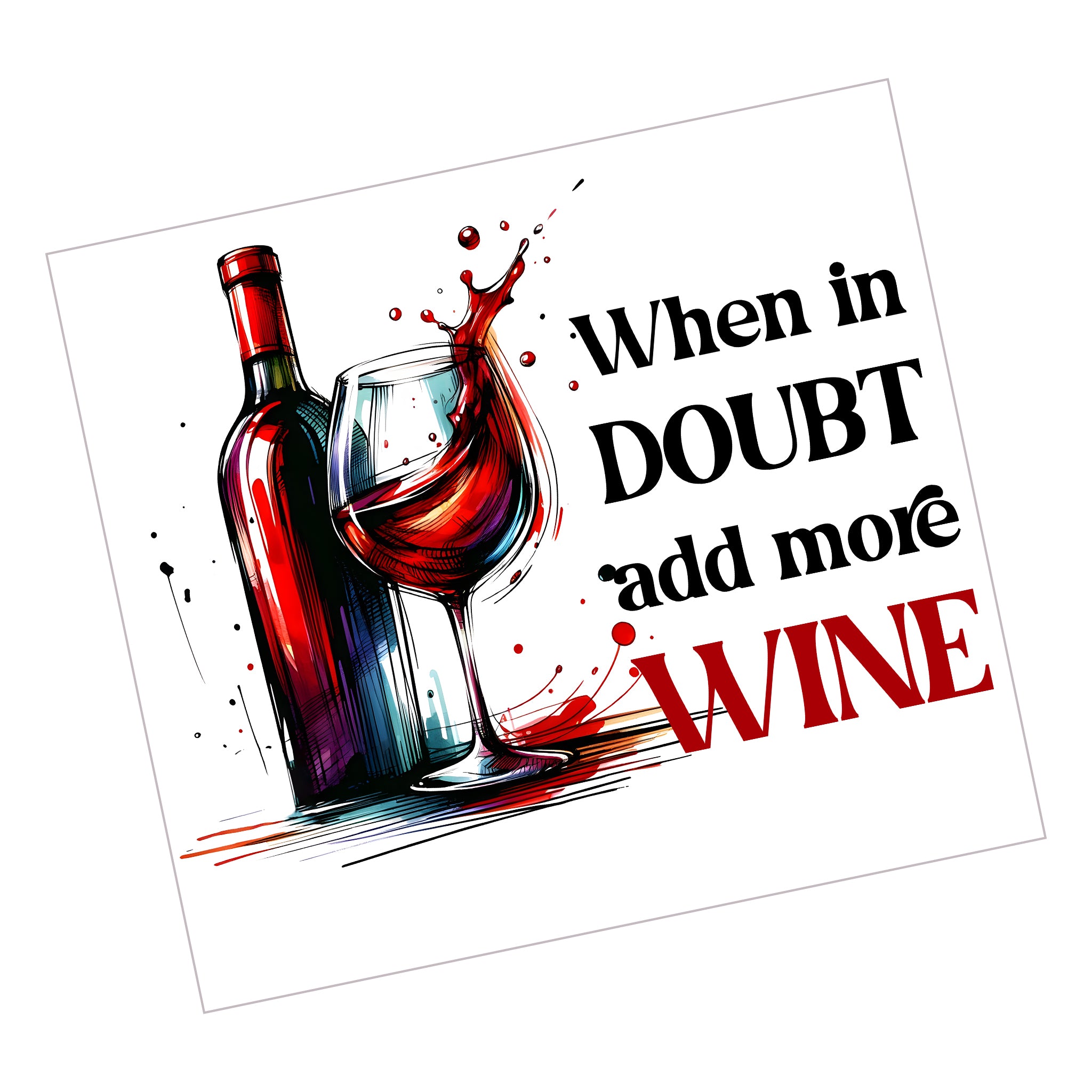 When in Doubt